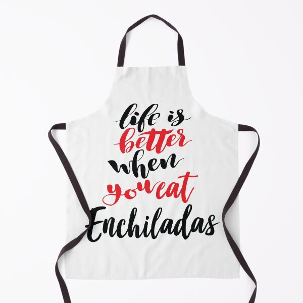 Item preview, Life Is Better When You Eat Enchiladas designed and sold by ProjectX23.