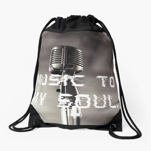 Music to my soul Drawstring Bag