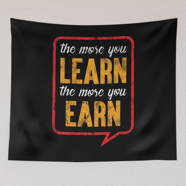 Item preview, The More You Learn The More You Earn | Motivational Quote designed and sold by motivationaltee.