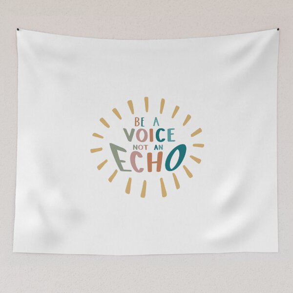 Item preview, Be a Voice Not an Echo designed and sold by Gwen Meyers.