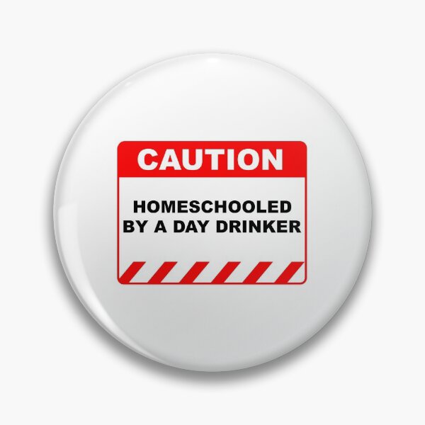Item preview, Funny Human Caution Sign Homeschooled by A Day Drinker - Red and White designed and sold by ColorMeHappy123.