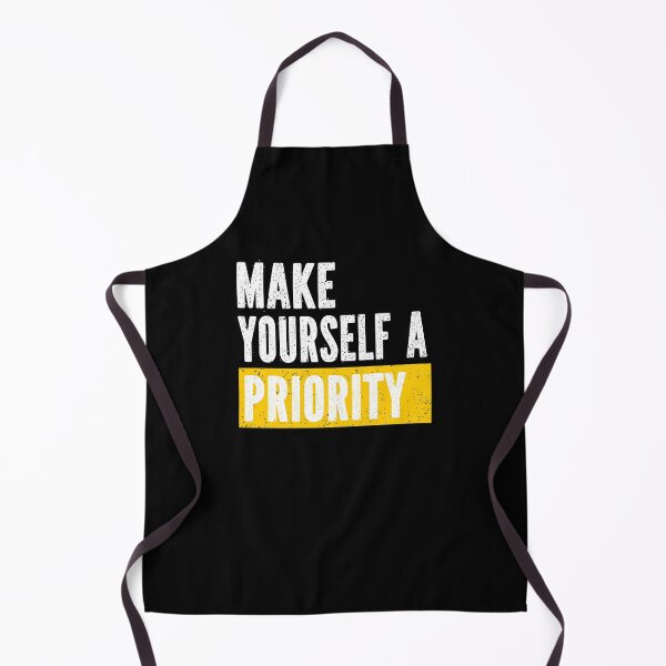 Item preview, Make Yourself A Priority designed and sold by NisRayDesign.