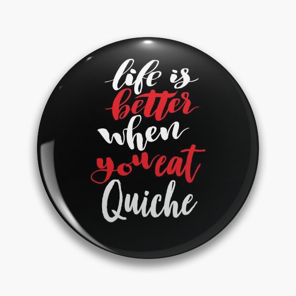 Item preview, Life Is Better When You Eat Quiche designed and sold by ProjectX23.
