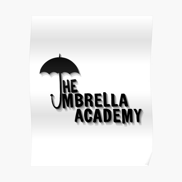 The Umbrella Academy Poster For Sale By Miruna99 Redbubble 