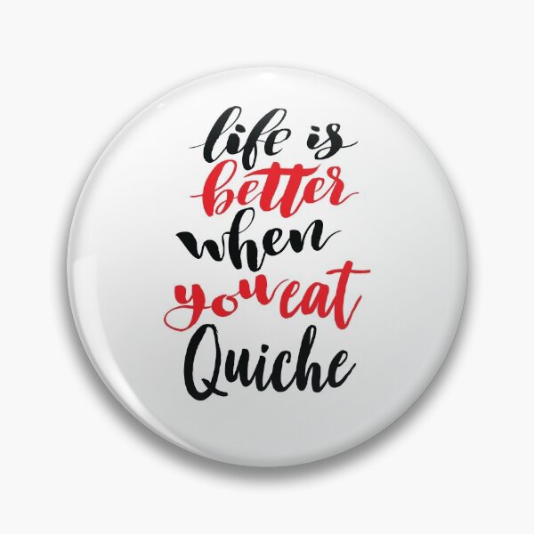 Item preview, Life Is Better When You Eat Quiche designed and sold by ProjectX23.