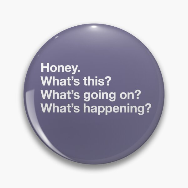 Item preview, Karen Walker: Honey. Whats this? Whats going on? Whats happening? (Will and Grace) designed and sold by catalystdesign.