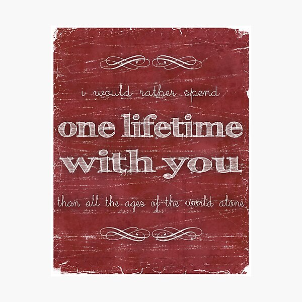 One Lifetime With You Photographic Print