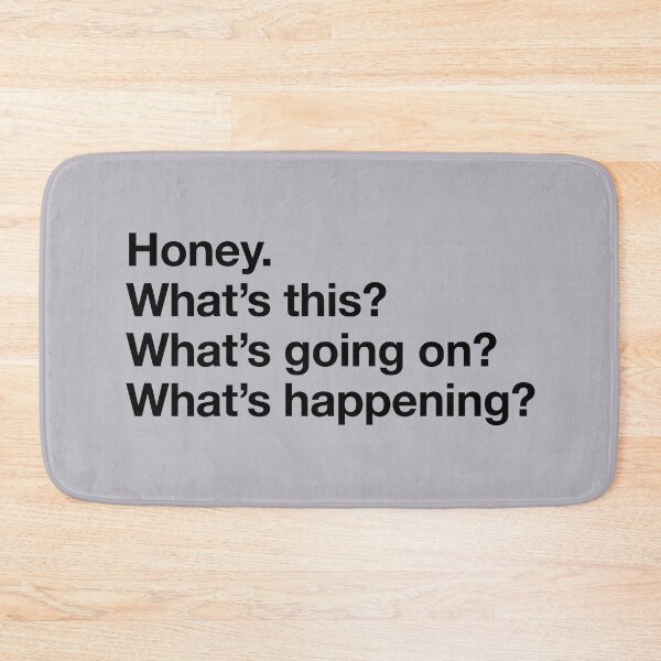 Item preview, Karen Walker: Honey. Whats this? Whats going on? Whats happening? (Will and Grace) designed and sold by catalystdesign.