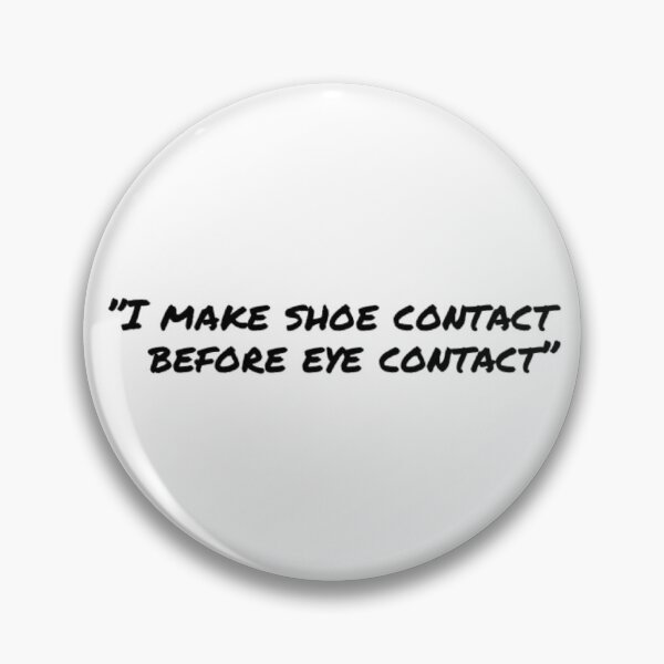 Item preview, I make shoe contact before eye contact designed and sold by Sneakerattire.
