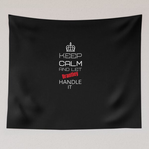 Item preview, Keep Calm And Let Brantley Handle It designed and sold by IcyTees.