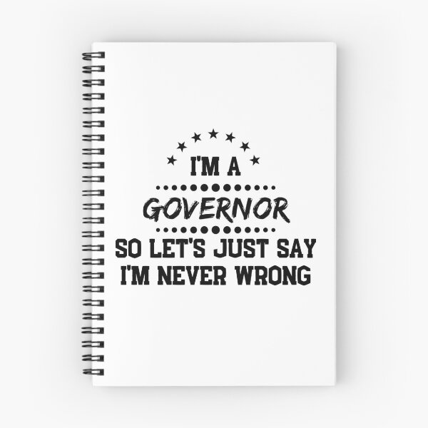 Item preview, I'm A Governor So I'm Never Wrong designed and sold by DanielPOD.