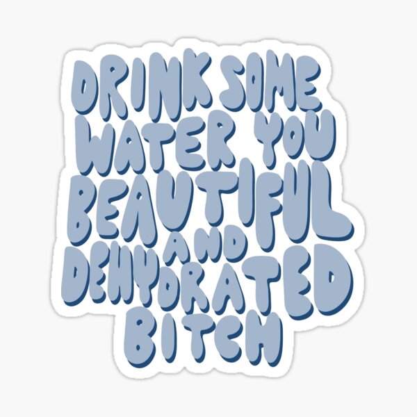 Item preview, Drink some water designed and sold by karlie lewis.