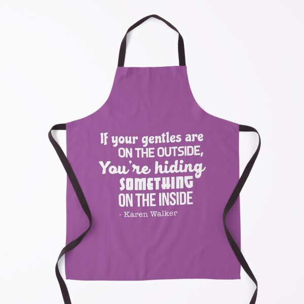 Item preview, Karen Walker: If Your Gentles are on the Outside (Will and Grace) designed and sold by catalystdesign.
