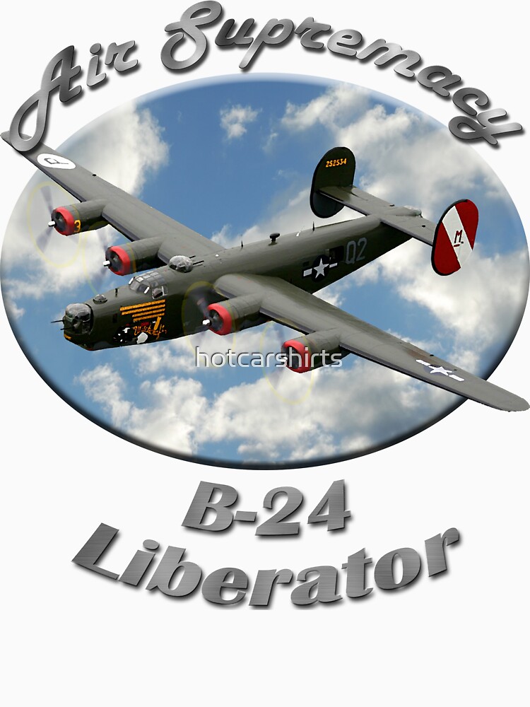 B-24 Liberator Air Supremacy by hotcarshirts