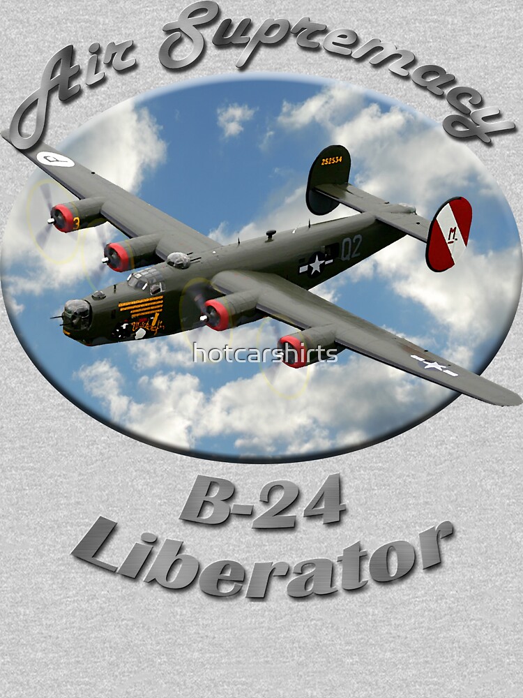 B-24 Liberator Air Supremacy by hotcarshirts