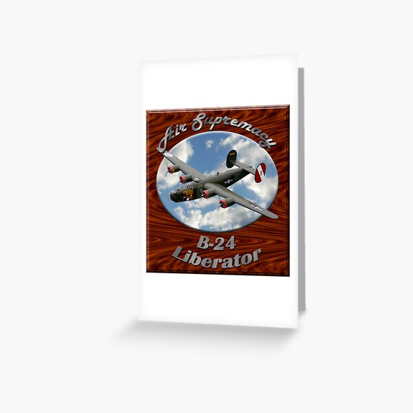 B-24 Liberator Air Supremacy Greeting Card