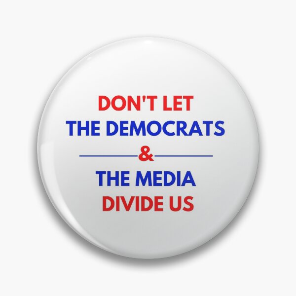 Item preview, Don't Let The Democrats and The Media Divide Us designed and sold by LoveGiftHub.