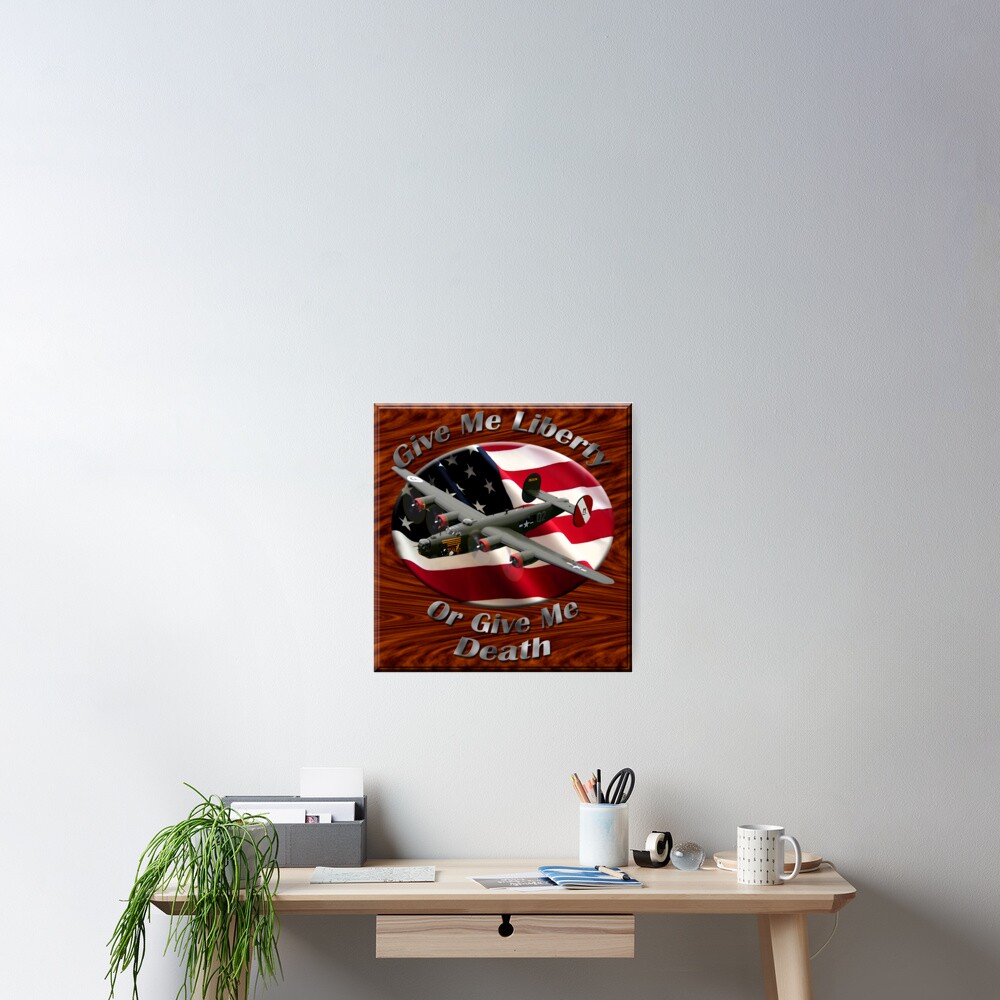 B-24 Liberator Give Me Liberty Poster
