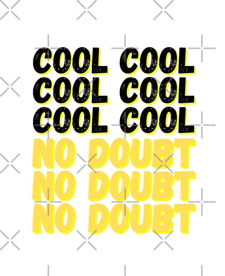 Brooklyn Nine Nine Cool Cool No Doubt Meme Ipad Case Skin By Bubblytank Redbubble