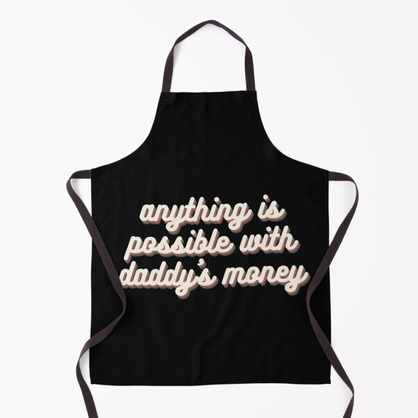 Item preview, anything is possible with daddy's money designed and sold by fullsendtv.