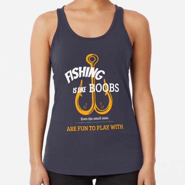 Fishing is like boobs Even the Small ones Are fun to play with fish shirt  Poster for Sale by Sirirojo
