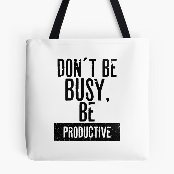Item preview, DON´T BE  BUSY, BE PRODUCTIVE designed and sold by RafaelLopezz.