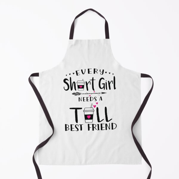 Item preview, Every Short Girl Needs A Tall Best Friend designed and sold by davidcocatch.