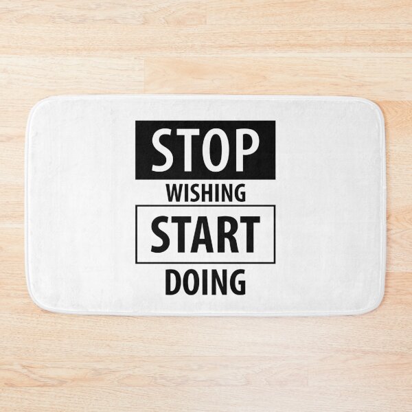 Item preview, STOP WISHING START DOING designed and sold by RafaelLopezz.