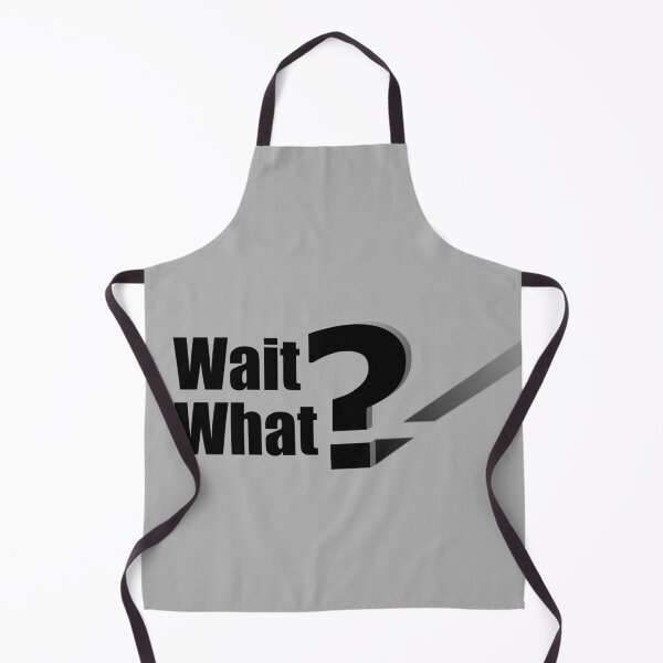 Item preview, Wait What? designed and sold by jc007.
