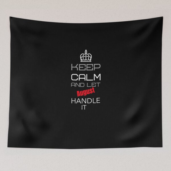 Item preview, Keep Calm And Let August Handle It designed and sold by IcyTees.