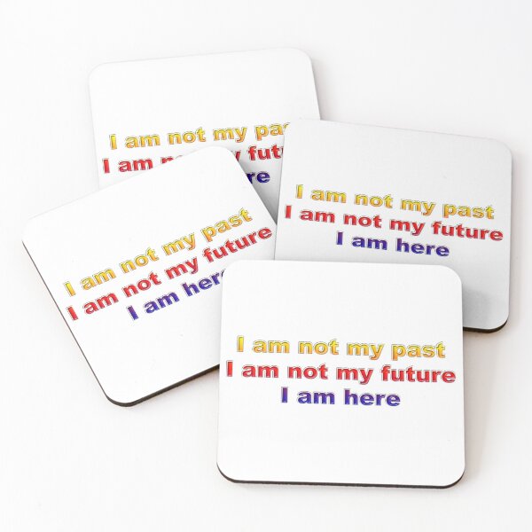 Item preview, I am not my past, I am not my future, I am here #2 designed and sold by greg5000.