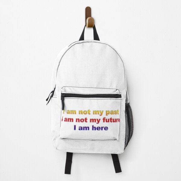 Item preview, I am not my past, I am not my future, I am here #2 designed and sold by greg5000.