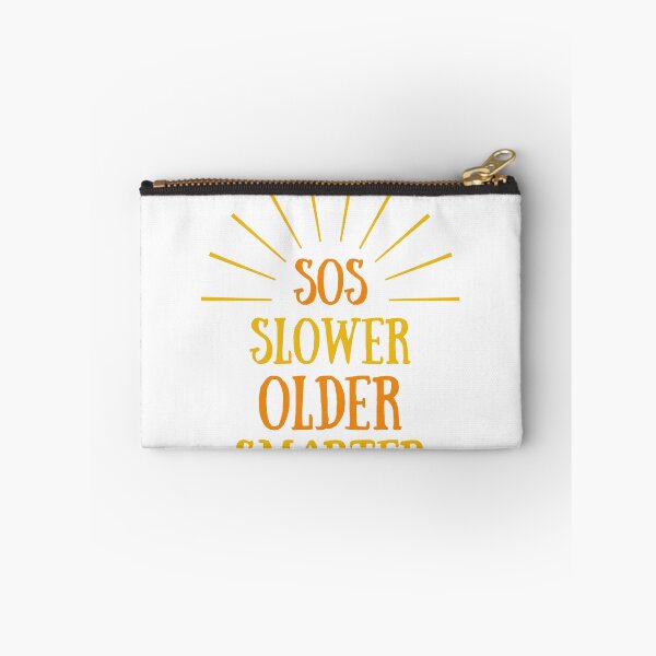 Item preview, SOS Slower Older Smarter designed and sold by FedoraDesign.