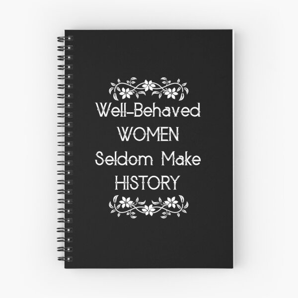 Item preview, Well-Behaved Women Seldom make History designed and sold by The Snug & Sassy.