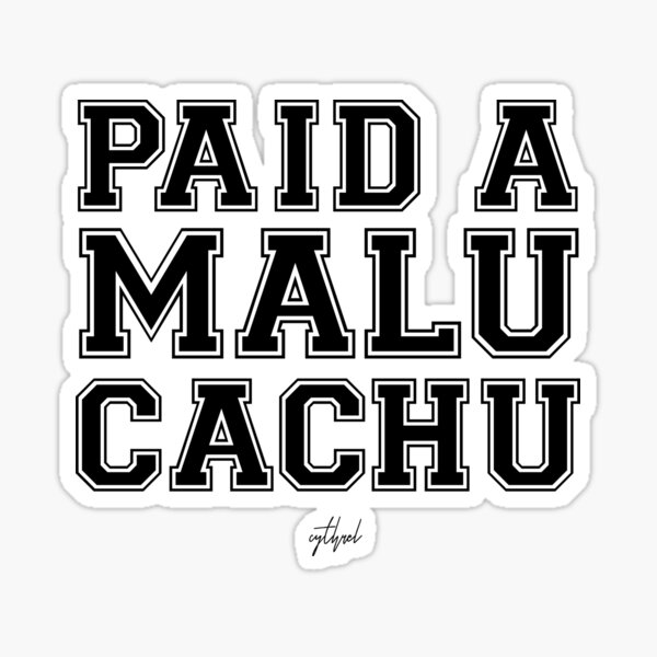 Paid A Malu Cachu Varsity Sticker