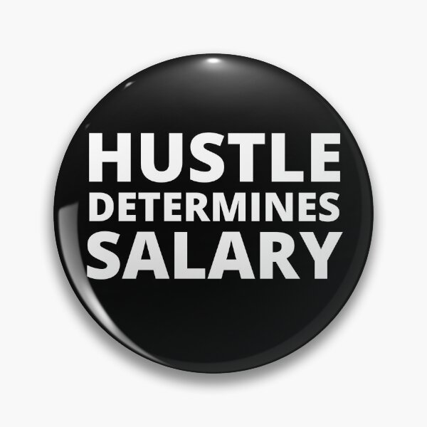 Item preview, Your Hustle Determines Your Salary designed and sold by WestonVegas.