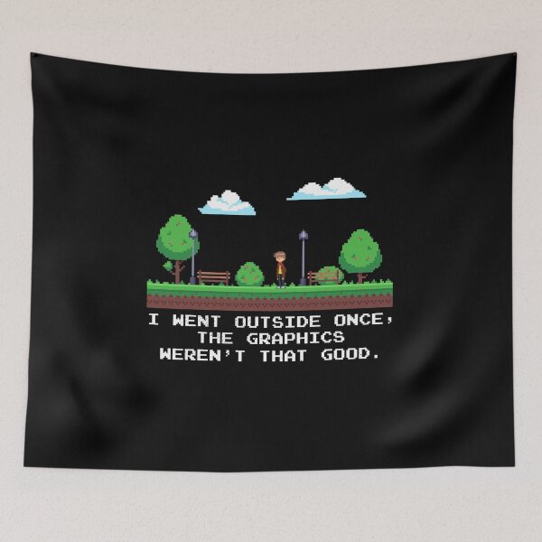 Item preview, I Went Outside Once The Graphics Weren't That Good Funny Gamer Gaming designed and sold by artworkbyrihen.