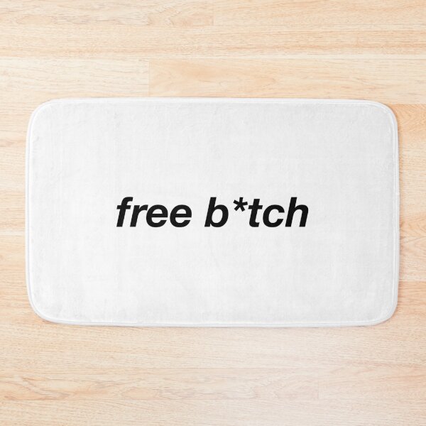 Item preview, Free B*tch designed and sold by ARTP0P.