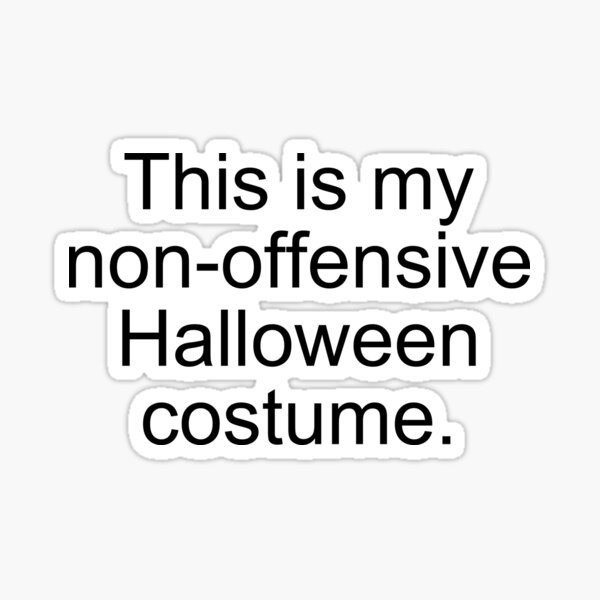 "NonOffensive Halloween Costume Generic" Sticker for Sale by