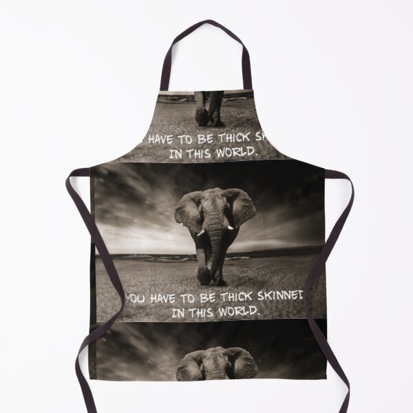 Item preview, You have to be thick skinned in that world designed and sold by Got-Ya-Bak.