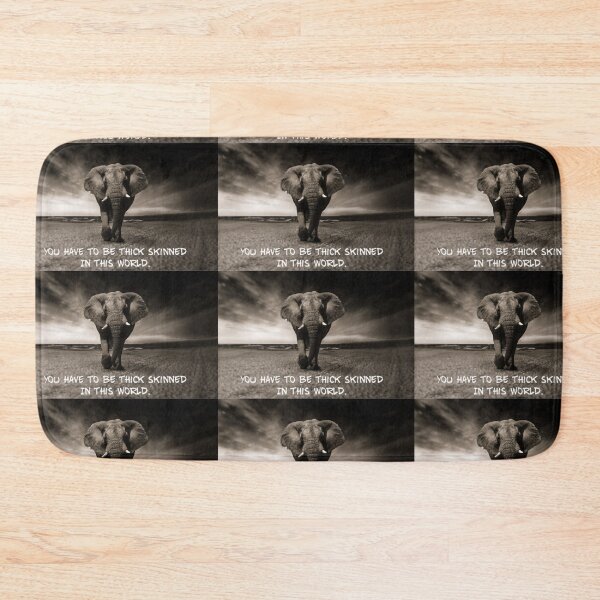 Item preview, You have to be thick skinned in that world  designed and sold by Got-Ya-Bak.