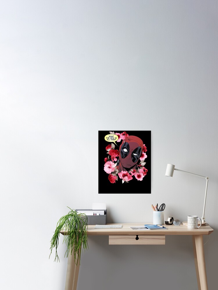 Day Gift Men Women Deadpool S What The Flower Crown Poster By Smothermankate Redbubble - flower crown roblox same day flower delivery