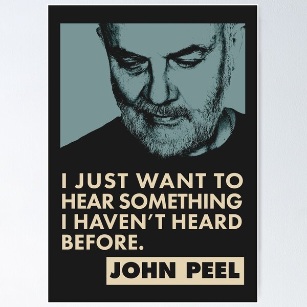 John Peel Quote Poster