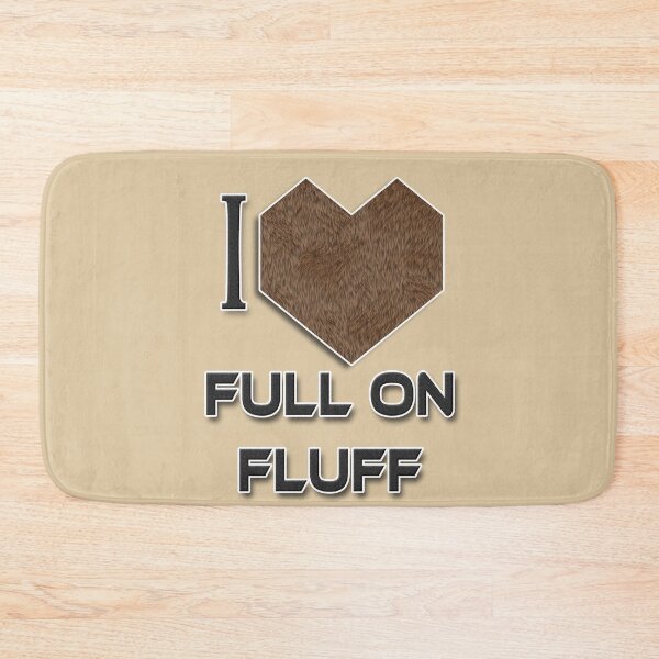Item preview, I Love Full On Fluff - Brown Bear Fur Print designed and sold by NoMatterLab.