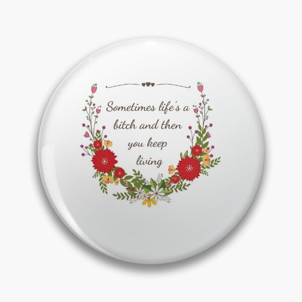 Item preview, Sometimes Life is a Bitch designed and sold by Vaishnavi Deo.