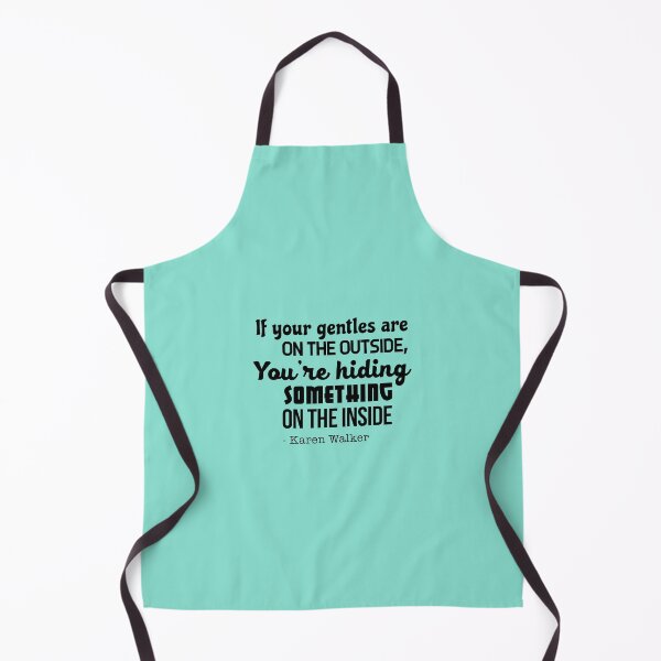 Item preview, Karen Walker: If Your Gentles are on the Outside (Will and Grace) designed and sold by catalystdesign.