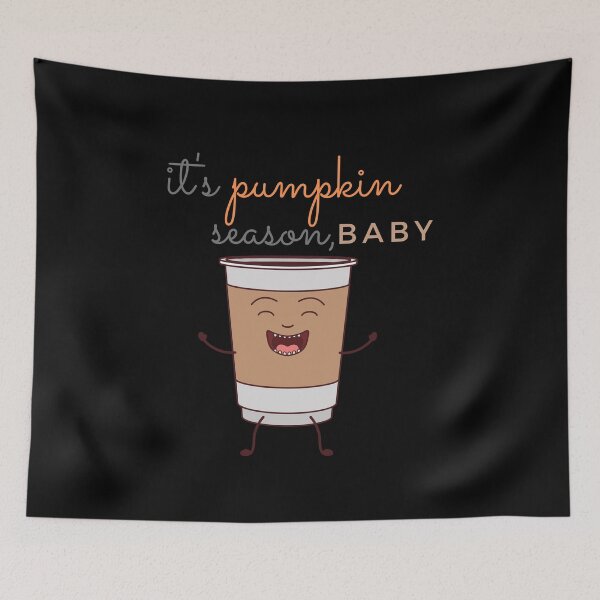 Item preview, It's Pumpkin Season Baby - Pumpkin Spice Latte designed and sold by m95sim.