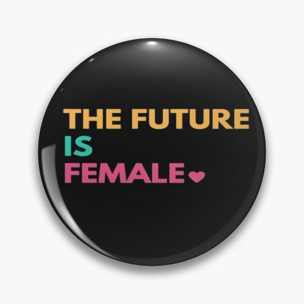 Item preview, The Future Is Female designed and sold by adityanik.