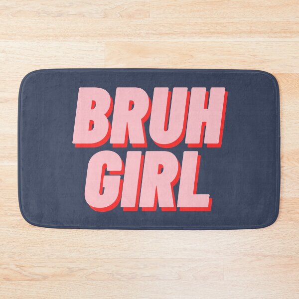 Item preview, Bruh Girl designed and sold by polishalpaca.