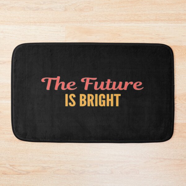 Item preview, The Future Is Bright designed and sold by adityanik.